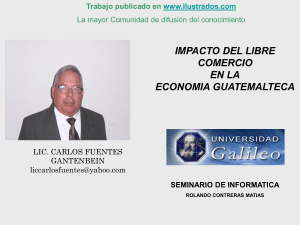 Impacto del Libre Comercio en la Economia Guatemalteca