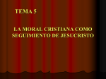 la moral cristiana como seguimiento de jesucristo tema 5