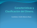Características y Clasificación del Dinero.