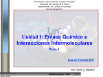 UNIDAD I: Enlace Químico e Interacciones Intermoleculares