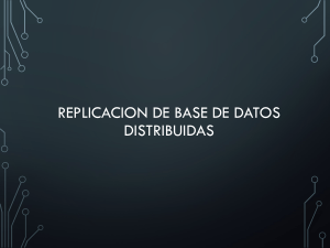 Replicación y Base de datos Distribuida