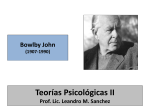 Teorías Psicológicas II Prof. Lic. Leandro M. Sanchez Bowlby John