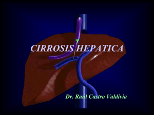 CIRROSIS HEPATICA Dr. Raúl Castro Valdivia Definición