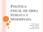 POLÍTICA FISCAL DE OBRA PUBLICA Y DESEMPLEO. Flor Aragon