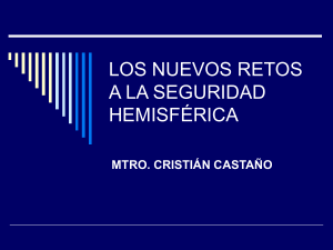 LOS NUEVOS RETOS A LA SEGURIDAD HEMISFÉRICA