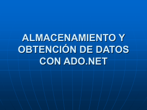 ALMACENAMIENTO Y OBTENCIÓN DE DATOS CON ADO.NET