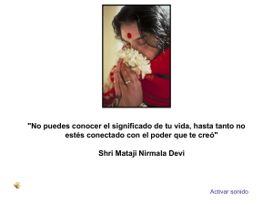 "No puedes conocer el significado de tu vida, hasta tanto no estés