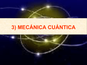 3 mecánica cuántica