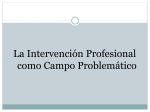 La Intervención Profesional como Campo Problemático.