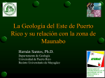 La Geología del Este de Puerto Rico y su relacíon con la zona de