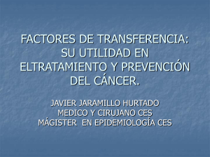 factores de transferencia y su utilidad en eltratamiento del cáncer.