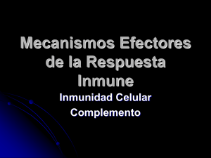 Mecanismos Efectores de la Respuesta Inmune Inmunidad Celular