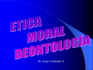 6.-etica moral deontologia- relaciones humanas
