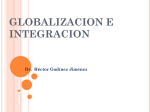 GLOBALIZACION E INTEGRACION Dr. Héctor Godínez Jiménez