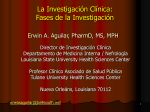 La Investigación Clínica: Fases de la Investigación Erwin A. Aguilar