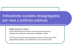 Indicadores Sociales desagregados por raza y políticas