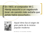En 1903, el compositor W.C. Handy escuchó a un vagabundo tocar