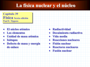 La Física Nuclear y el Núcleo Atómico