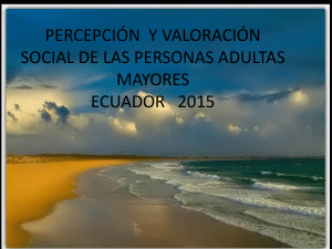 Percepción y Valoración Social del Adulto Mayor. Lcda. Lourdes