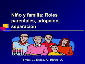 Niño y familia: Roles parentales, adopción