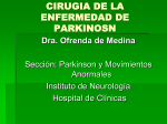 CIRUGIA EN LA ENFERMEDAD DE PARKINSON Dra. Ofrenda De