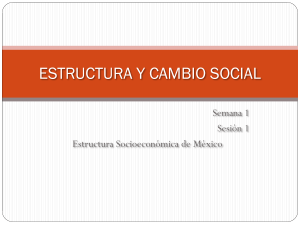estructura y cambio social - Estructura Socioeconómica de México