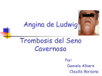 Angina de Ludwig Trombosis del Seno Cavernoso