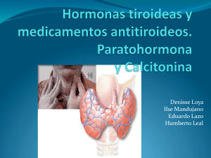 Hormonas tiroideas y medicamentos antitiroideos