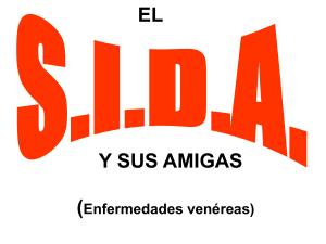 SIDA Y ENFERMEDADES DE TRASMISION SEXUAL SON UNA