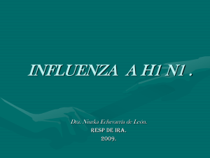 INFLUENZA A H1 N1 . Dra. Niurka Echevarría de León.