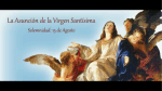 La Asunción de la Santísima Virgen María. San Lucas 1, 39-56