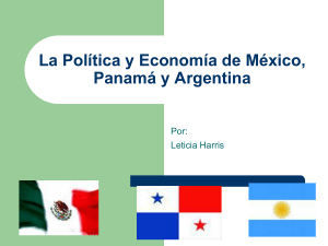 La Política y Economía de México, Panamá y Argentina