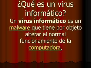 ¿Qué es un virus informático? Un virus informático es un malware