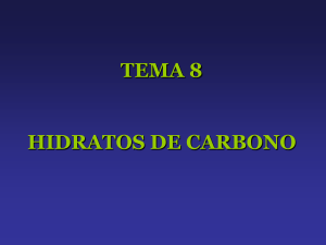 TEMA 8 HIDRATOS DE CARBONO