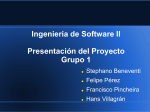 Ingeniería de Software II Presentación del Proyecto Grupo 1