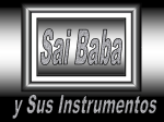 Sai Baba y Sus Instrumentos