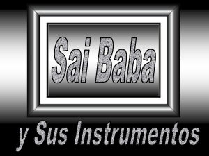 Sai Baba y Sus Instrumentos