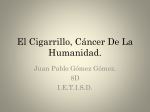 El Cigarrillo, Cáncer De La Humanidad.