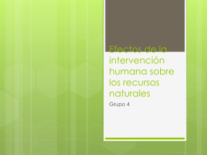 Efectos de la intervención humana sobre los recursos naturales