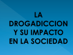 LA DROGADICCION Y SU IMPACTO EN LA SOCIEDAD