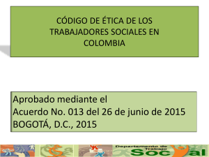 CÓDIGO DE ÉTICA DE LOS TRABAJADORES SOCIALES EN COLOMBIA