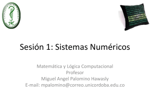 Sesión 1: Sistemas Numéricos