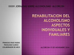 Rehabilitación del Alcoholismo, aspectos individuales y familiares.