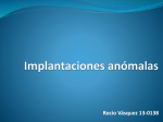 Implantaciones anómalas