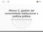 Proyecto México X, gestión el conocimiento institucional y política