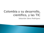 Colombia y su desarrollo, cientifico, y las TIC