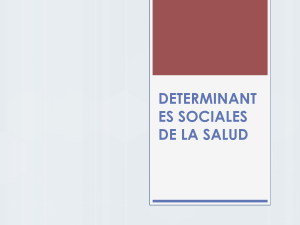 DETERMINANTES SOCIALES DE LA SALUD