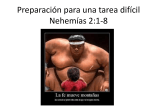 Preparación para una tarea difícil Nehemías 2:1-8
