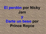 El perdón por Nicky Jam y Darte un beso por Prince