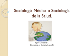 Sociología Médica o Sociología de la Salud.